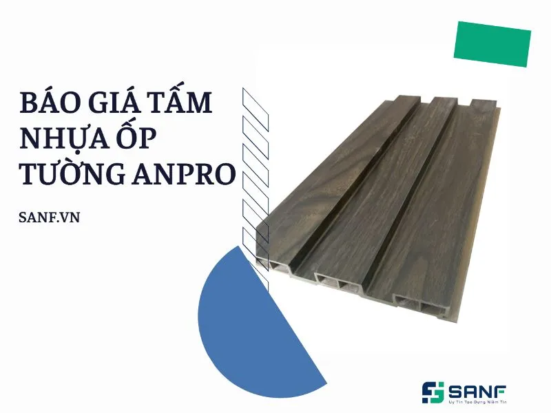 Bảng báo giá chi tiết tấm nhựa ốp tường Anpro cho các dự án nội thất hiện đại
