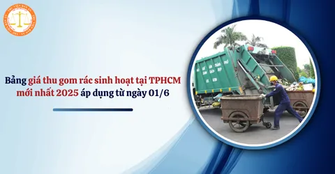 Bảng giá thu gom rác sinh hoạt tại TP.HCM theo Quyết định 67/2025
