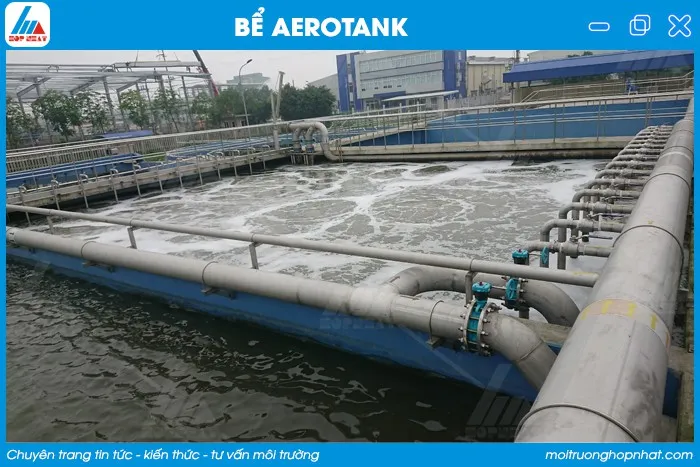 Bể Aerotank trong công nghệ xử lý nước thải hiếu khí hiện đại
