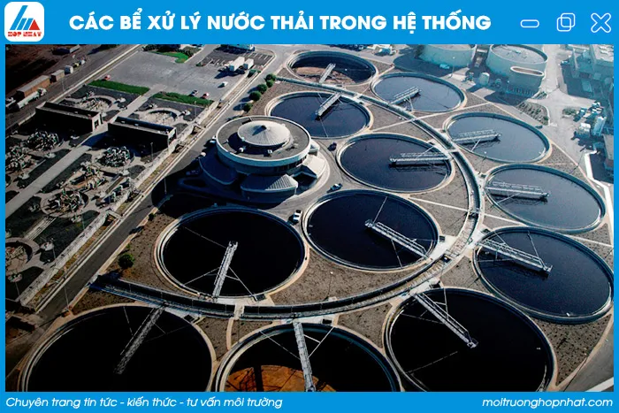 Các bể xử lý nước thải trong hệ thống