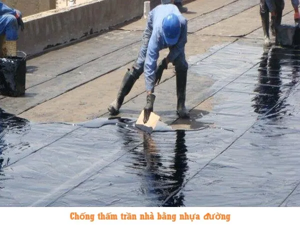 Chống thấm trần nhà bằng nhựa đường truyền thống