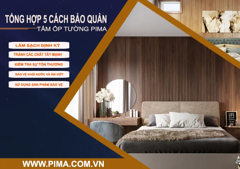Hướng dẫn bảo quản tấm ốp Pima để giữ độ bền và vẻ đẹp lâu dài