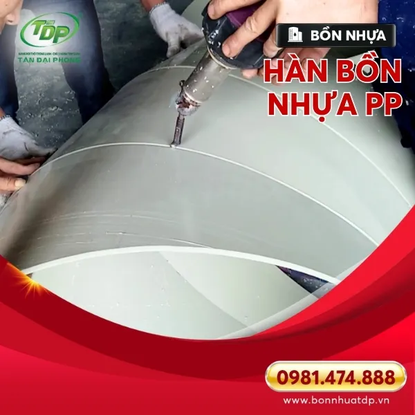 Kỹ thuật hàn bồn nhựa PP cho độ bền vượt trội