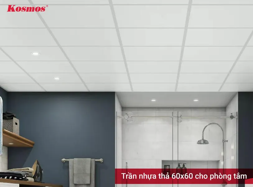Trần nhựa thả 60x60 giúp không gian phòng tắm luôn khô thoáng